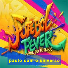 pacto com o universo